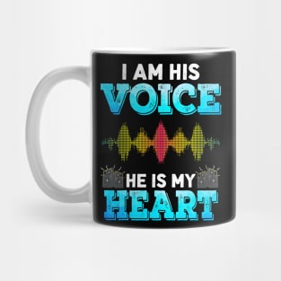 I am his voice Heis my heart Mug